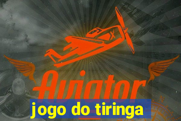 jogo do tiringa